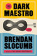 The Dark Maestro: A Novel
