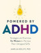 Powered by ADHD