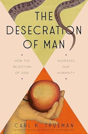 The Desecration of Man