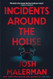 Incidents Around the House