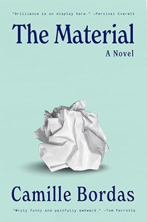 The Material: A Novel