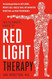 The Ultimate Guide to Red Light Therapy Revised Edition