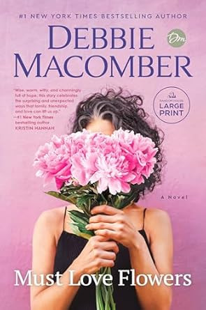 Must Love Flowers: A Novel