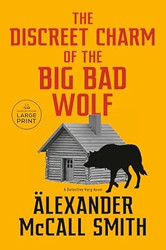 The Discreet Charm of the Big Bad Wolf: A Detective Varg Novel