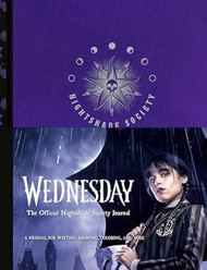 Wednesday: The Official Nightshade Society Journal: A Journal