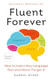 Fluent Forever