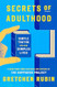Secrets of Adulthood