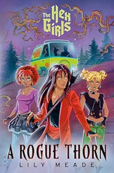 The Hex Girls: A Rogue Thorn