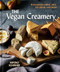 The Vegan Creamery: Plant-Based Cheese Milk Ice Cream and More