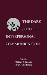 Dark Side Of Interpersonal Communication