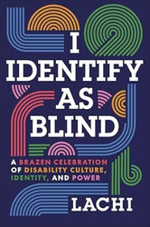 I Identify as Blind