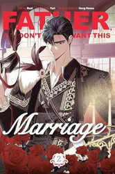 Father I Don't Want This Marriage Volume 2