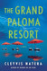 The Grand Paloma Resort: A Novel