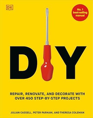 DIY: Repair Renovate and Decorate with Over 450