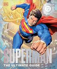 Superman The Ultimate Guide The Man of Steel