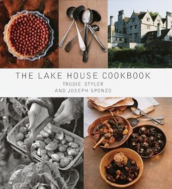 The Lake House Cookbook The Lake House Cookbook