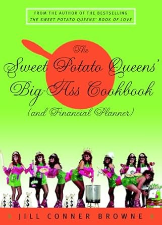 The Sweet Potato Queens' Big-Ass Cookbook