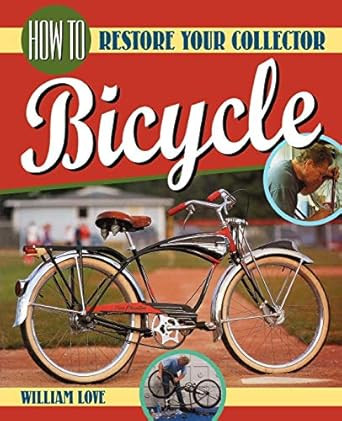 How to Restore Your Collector Bicycle