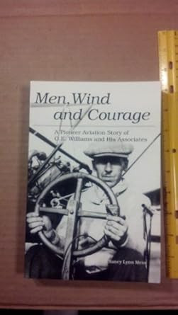 Men Wind and Courage A Pioneer Aviation Story of O. E.