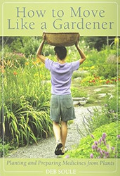 How to Move Like a Gardener