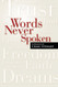 Words Never Spoken