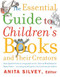 The Essential Guide To Children's Books And Their Creators