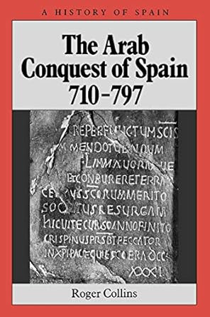 The Arab Conquest of Spain