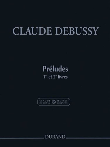 Debussy: Preludes - Books 1 & 2