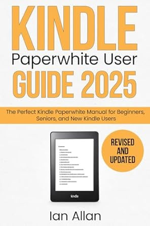 The All-New Kindle Paperwhite User Guide 2025