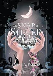To Snap a Silver Stem