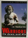 Why Warriors Lie Down and Die