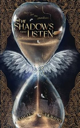 The Shadows that Listen