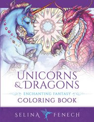 Unicorns and Dragons Enchanting Fantasy Coloring Book
