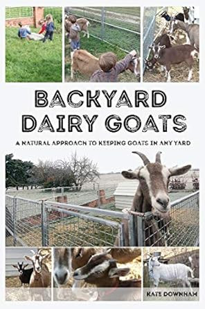 Backyard Dairy Goats