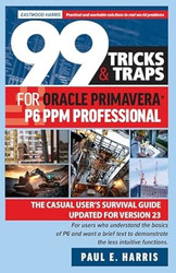 99 Tricks and Traps for Oracle Primavera P6 PPM Professional