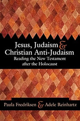 Jesus Judaism and Christian Anti-Judaism