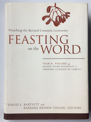 Feasting on the Word: Year B Volume 4: Season after Pentecost 2