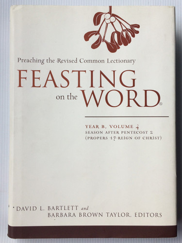 Feasting on the Word: Year B Volume 4: Season after Pentecost 2