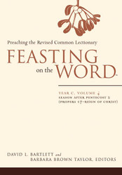 Feasting on the Word: Year C Vol. 4: Season after Pentecost 2