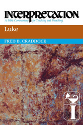 Luke: Interpretation: A Bible Commentary for Teaching and