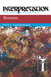 Romans: Interpretation: A Bible Commentary for Teaching and