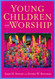 Young Children and Worship