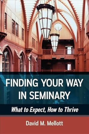 Finding Your Way in Seminary