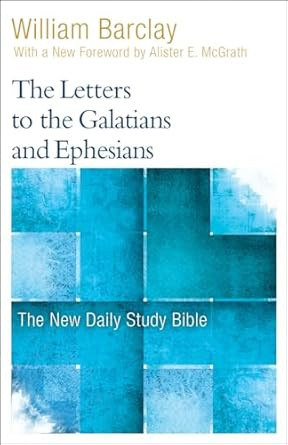 The Letters to the Galatians and Ephesians