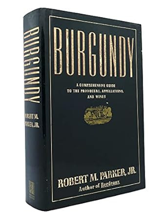 Burgundy: A Comprehensive Guide to the Producers