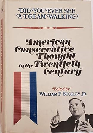 Did You Ever See a Dream Walking? American Conservative