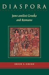 Diaspora: Jews amidst Greeks and Romans