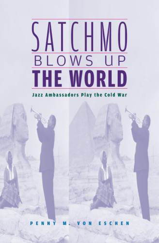 Satchmo Blows Up the World