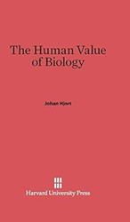 The Human Value of Biology