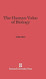 The Human Value of Biology